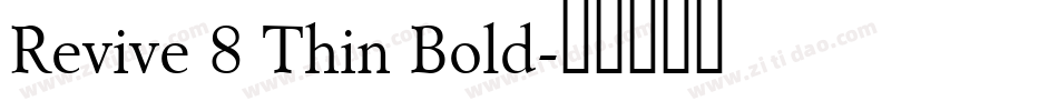 Revive 8 Thin Bold字体转换